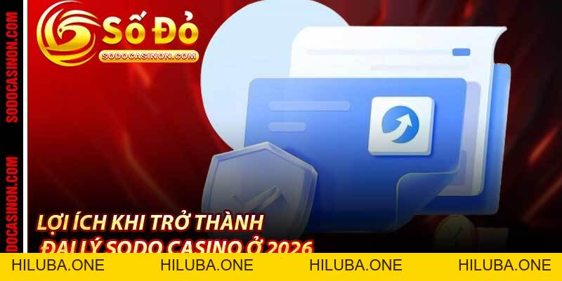Đại Lý Sodo Casino - Cơ Hội Thoát Nghèo Cùng Nhà Cái 2026