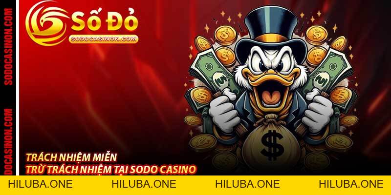 Miễn Trừ Trách Nhiệm - Quy Định Từ Sodo Casino Chuẩn 2026