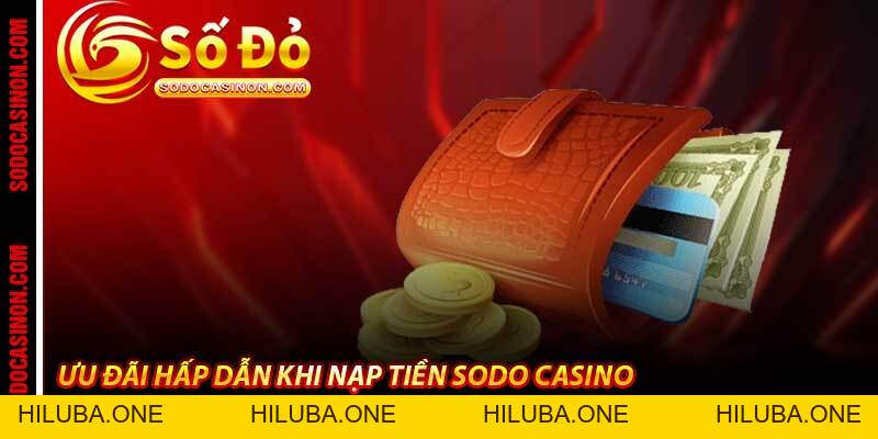 Nạp Tiền Sodo Casino - Giao Dịch 27/7 Mọi Việc Để Chúng Tôi