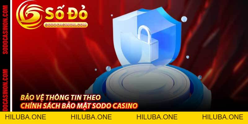 Chính Sách Bảo Mật Sodo Casino - Bảo Tốt Mọi Thông Tin 2026